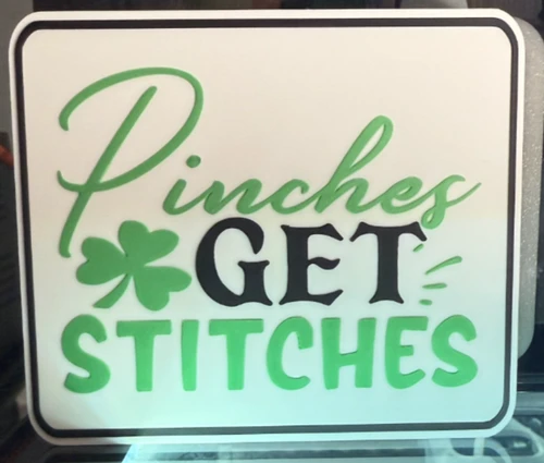 Pinches get Stitches Sign