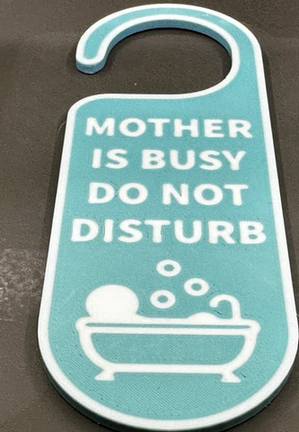 Shhh... Mom is Off Duty: 3D Printed Mother's Day Door Hanger